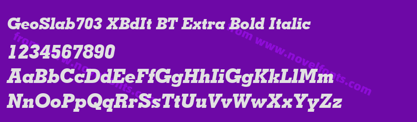 GeoSlab703 XBdIt BT Extra Bold ItalicPreview