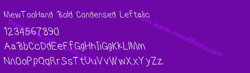 MewTooHand Bold Condensed LeftalicPreview