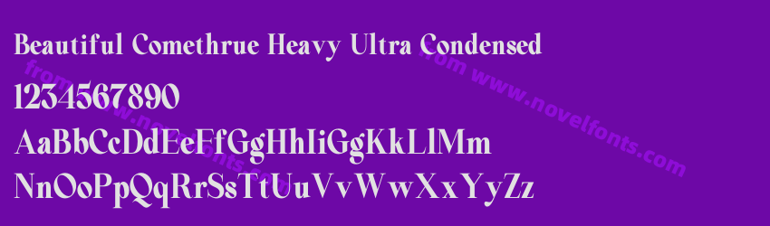 Beautiful Comethrue Heavy Ultra CondensedPreview Beautiful Comethrue Heavy Ultra CondensedPreview