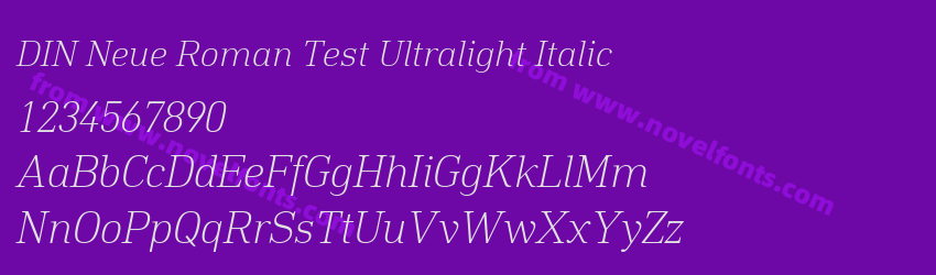 DIN Neue Roman Test Ultralight ItalicPreview DIN Neue Roman Test Ultralight ItalicPreview