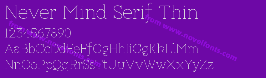 Never Mind Serif ThinPreview Never Mind Serif ThinPreview