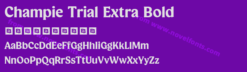 Champie Trial Extra BoldPreview Champie Trial Extra BoldPreview