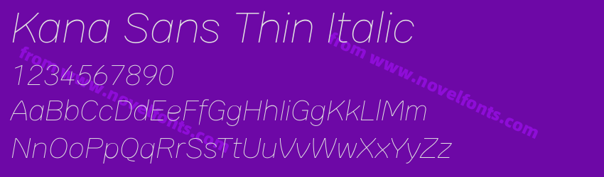 Kana Sans Thin ItalicPreview Kana Sans Thin ItalicPreview