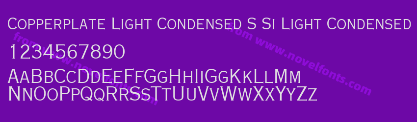 Copperplate Light Condensed S Si Light CondensedPreview Copperplate Light Condensed S Si Light CondensedPreview