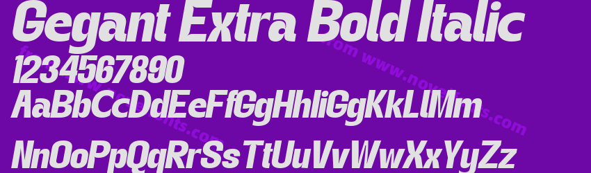 Gegant Extra Bold ItalicPreview Gegant Extra Bold ItalicPreview