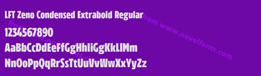 LFT Zeno Condensed Extrabold RegularPreview LFT Zeno Condensed Extrabold RegularPreview