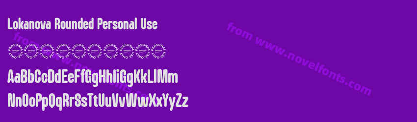 Lokanova Rounded Personal UsePreview Lokanova Rounded Personal UsePreview