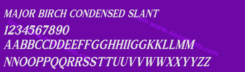 Major Birch Condensed SlantPreview Major Birch Condensed SlantPreview