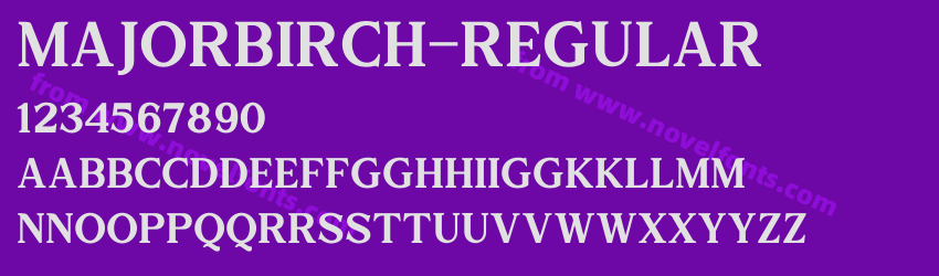 MajorBirch-RegularPreview MajorBirch-RegularPreview