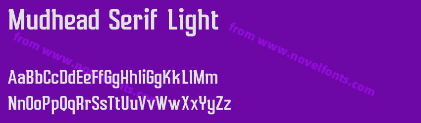 Mudhead Serif LightPreview Mudhead Serif LightPreview