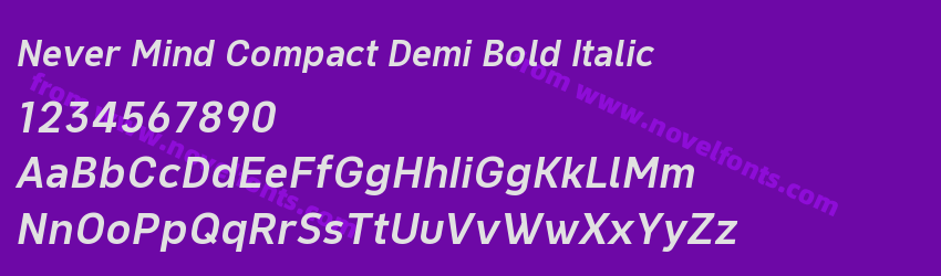 Never Mind Compact Demi Bold ItalicPreview Never Mind Compact Demi Bold ItalicPreview