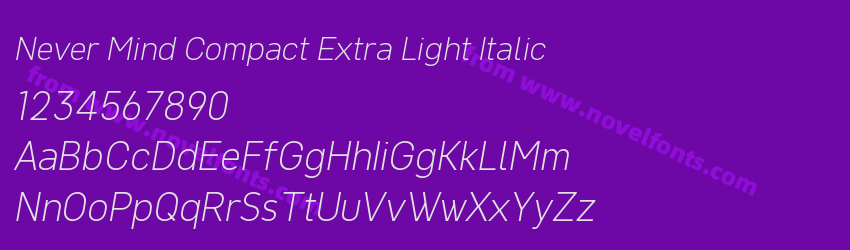 Never Mind Compact Extra Light ItalicPreview Never Mind Compact Extra Light ItalicPreview