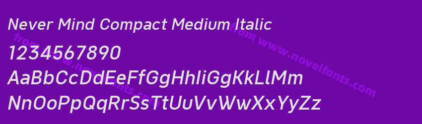 Never Mind Compact Medium ItalicPreview Never Mind Compact Medium ItalicPreview