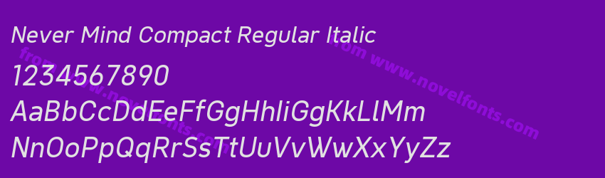 Never Mind Compact Regular ItalicPreview Never Mind Compact Regular ItalicPreview