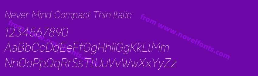 Never Mind Compact Thin ItalicPreview Never Mind Compact Thin ItalicPreview