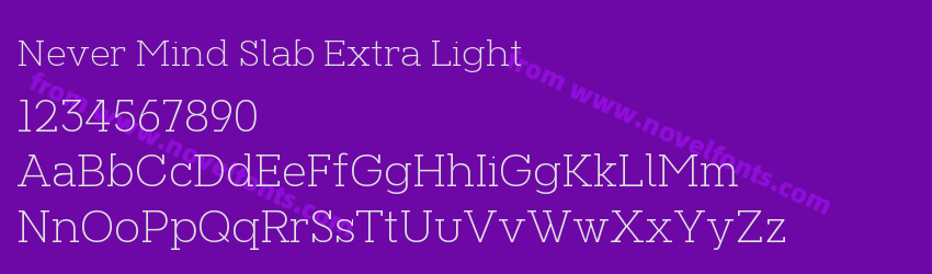 Never Mind Slab Extra LightPreview Never Mind Slab Extra LightPreview