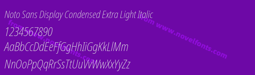 Noto Sans Display Condensed Extra Light ItalicPreview Noto Sans Display Condensed Extra Light ItalicPreview