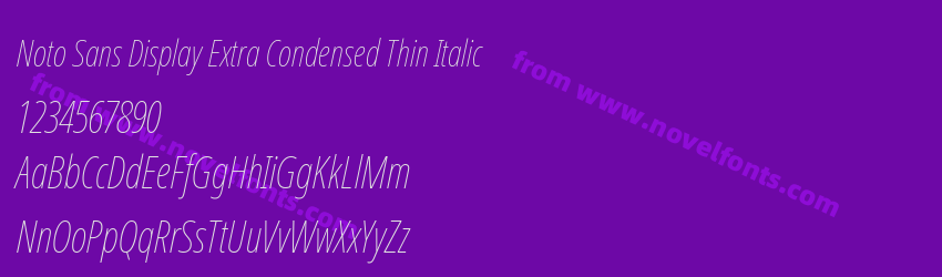 Noto Sans Display Extra Condensed Thin ItalicPreview Noto Sans Display Extra Condensed Thin ItalicPreview