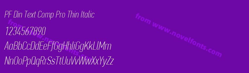 PF Din Text Comp Pro Thin ItalicPreview PF Din Text Comp Pro Thin ItalicPreview