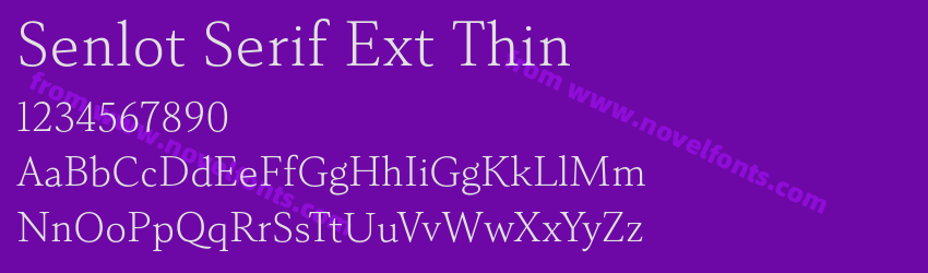 Senlot Serif Ext ThinPreview Senlot Serif Ext ThinPreview