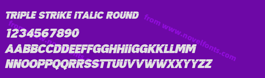 Triple Strike Italic RoundPreview Triple Strike Italic RoundPreview