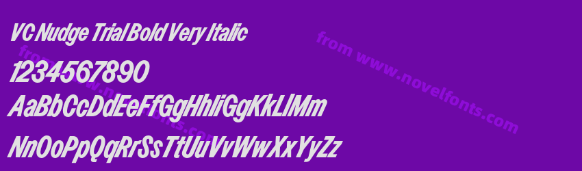 VC Nudge Trial Bold Very ItalicPreview VC Nudge Trial Bold Very ItalicPreview