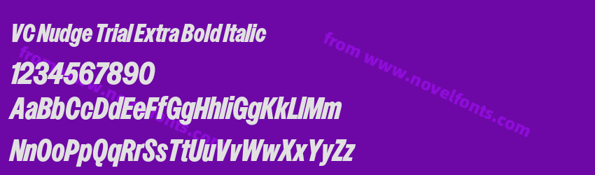 VC Nudge Trial Extra Bold ItalicPreview VC Nudge Trial Extra Bold ItalicPreview