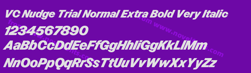 VC Nudge Trial Normal Extra Bold Very ItalicPreview VC Nudge Trial Normal Extra Bold Very ItalicPreview