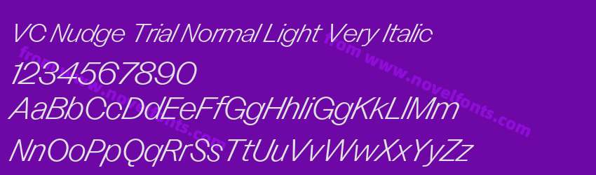 VC Nudge Trial Normal Light Very ItalicPreview VC Nudge Trial Normal Light Very ItalicPreview