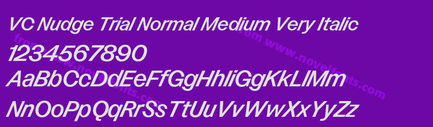 VC Nudge Trial Normal Medium Very ItalicPreview VC Nudge Trial Normal Medium Very ItalicPreview
