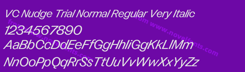 VC Nudge Trial Normal Regular Very ItalicPreview VC Nudge Trial Normal Regular Very ItalicPreview