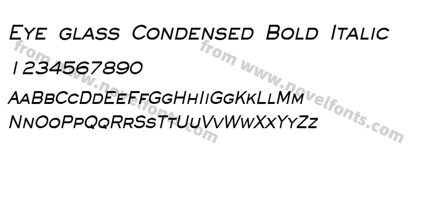 Eye glass Condensed Bold ItalicPreview