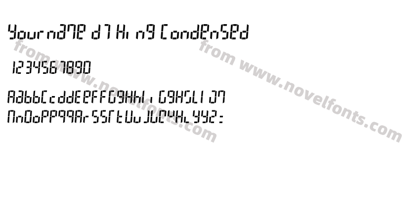 Yourname D7 King CondensedPreview