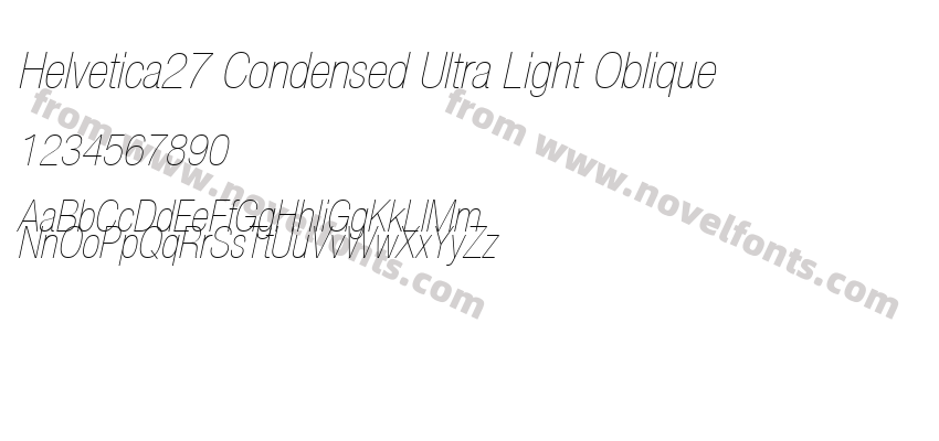 Helvetica27 Condensed Ultra Light ObliquePreview