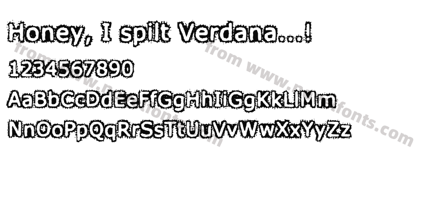 Honey, I spilt Verdana...!Preview